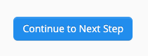 Blue button with text 'Continue to Next Step'