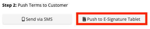 Send via SMS and Push to E-Signature Tablet buttons